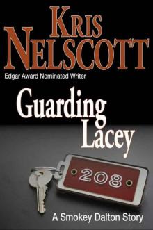 Guarding Lacey: A Smokey Dalton Story