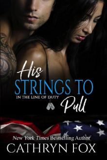 His Strings to Pull (In the Line of Duty)