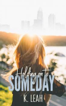 Holding on to Someday