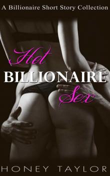 Hot Billionaire Sex (Billionaire BDSM Short Story Collection)