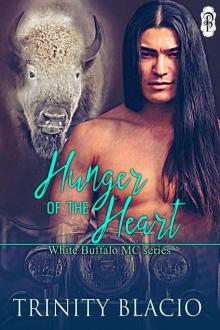 Hunger of the Heart (White Buffalo MCs Book 1)