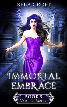 Immortal Embrace (Vampire Magic Book 5)