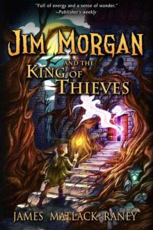 Jim Morgan and the King of Thieves