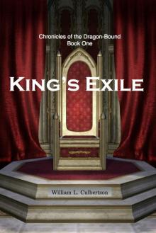 King's Exile: Chronicles of the Dragon-Bound: Book 1