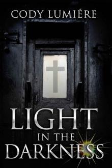 Light in the Darkness (Light and Dark Book 1)