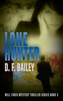 Lone Hunter: Will Finch Mystery Thriller Series Book 3