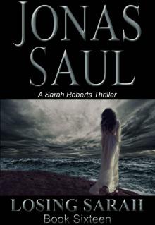 Losing Sarah (A Sarah Roberts Thriller Book 16)