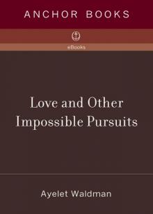 Love and Other Impossible Pursuits