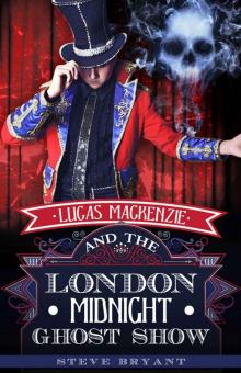 Lucas Mackenzie and the London Midnight Ghost Show