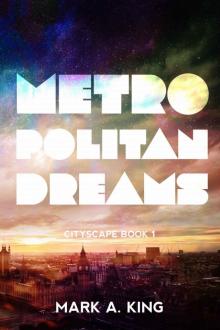 Metropolitan Dreams (Cityscape Book 1)