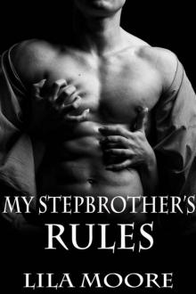 My Stepbrother's Rules: The Complete Series (Steamy Stepbrother Romance)