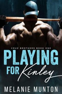 Playing for Kinley (Cruz Brothers Book 1)