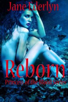 Reborn (Princess of the Blood Book 1)