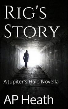 Rig's Story (A Jupiter's Halo Novella)