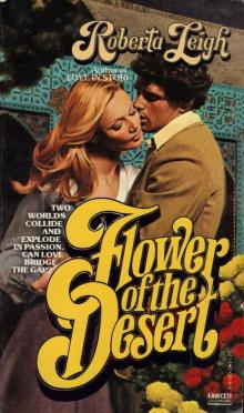 Roberta Leigh - Flower of the Desert