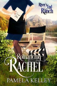 Romancing Rachel (River's End Ranch Book 51)