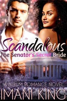 Scandalous: The Senator's Secret Bride