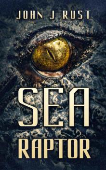 Sea Raptor: A Deep Sea Thriller