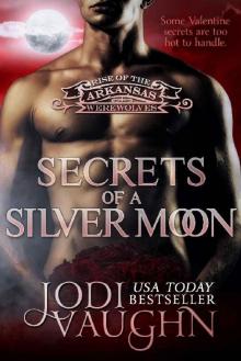 SECRETS OF A SILVER MOON: RISE OF THE ARKANSAS WEREWOLVES