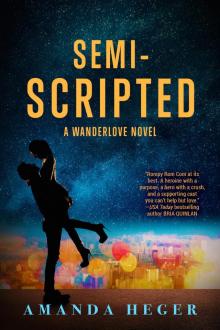 Semi-Scripted: A Wanderlove Novel