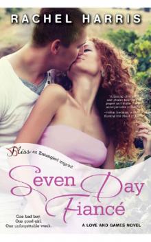 Seven Day Fiance: A Love and Games Novel (Entangled Bliss)