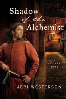 Shadow of the Alchemist: A Medieval Noir