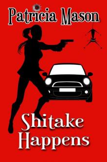 Shitake Happens: (A Shitake Mystery Series Prequel)