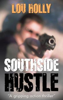 SOUTHSIDE HUSTLE: a gripping action thriller full of suspense