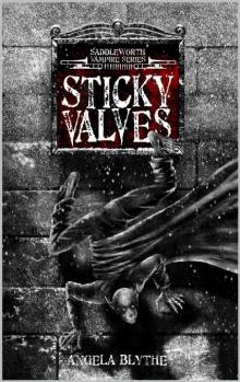 Sticky Valves: Book 1 of the Saddleworth Vampire Series