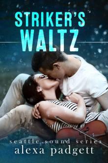 Striker's Waltz (Seattle Sound Series Book 6)