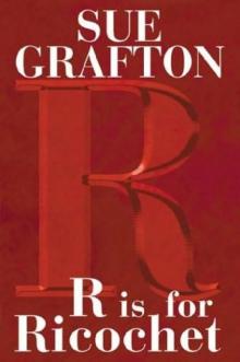 Sue Grafton - R Is For Ricochet