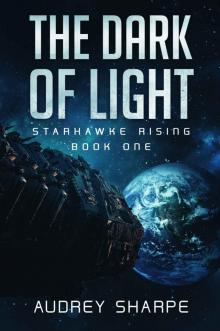 The Dark of Light (Starhawke Rising Book 1)