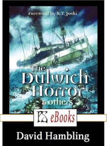 The Dulwich Horror & Others