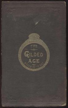 The Gilded Age / A tale of today