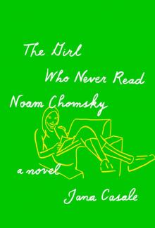 The Girl Who Never Read Noam Chomsky