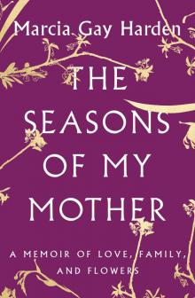 The Seasons of My Mother