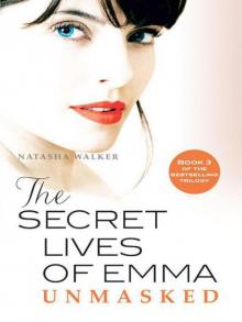 The Secret Lives of Emma: Unmasked