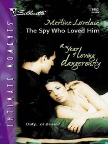 The Spy Who Loved Him