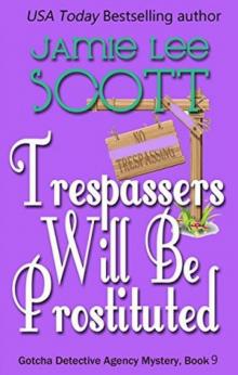 Trespassers Will Be Prostituted.