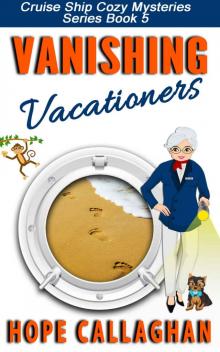 Vanishing Vacationers (Cruise Ship Christian Cozy Mysteries Series Book 5)