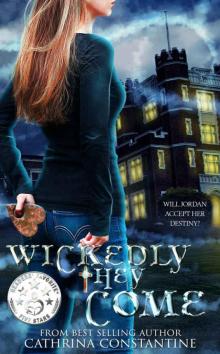 Wickedly They Come (The Wickedly Series Book 1)