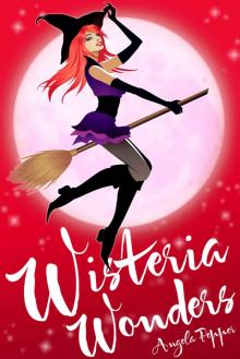 Wisteria Wonders (Witch Cozy Mystery and Paranormal Romance) (Wisteria Witches Book 3)