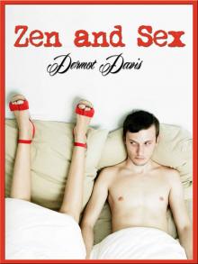 Zen and Sex (a laugh out loud Romantic Comedy)