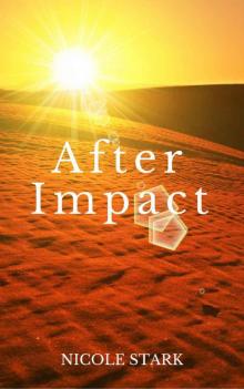 After Impact: After Impact Trilogy, Book 1