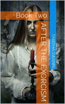 After The Exorcism: Book Two