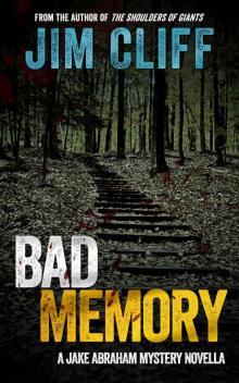 Bad Memory_A Jake Abraham Mystery Novella