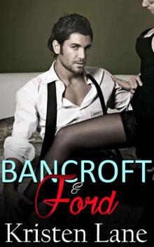 Bancroft and Ford: Alpha Male Bad Boy Billionaire Romance