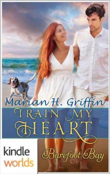 Barefoot Bay: Train My Heart (Kindle Worlds Novella)