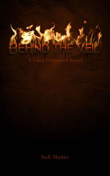 Behind The Veil: A Gina Harwood Novel