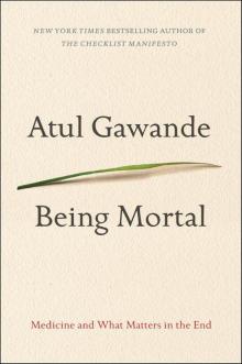 Being Mortal: Medicine and What Matters in the End